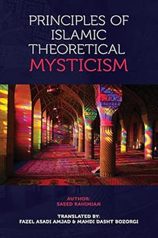 Principles of Islamic Theoretical Mysticism