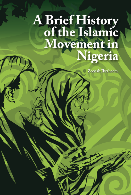 A Brief History of the Islamic Movement in Nigeria